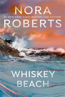 Book cover: Whiskey Beach, by Nora Roberts (preview)