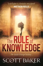 Book cover: The Rule of Knowledge, by Scott Baker (preview)