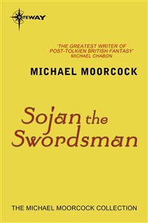 Book cover: Sojan the Swordsman, by Michael Moorcock (preview)