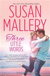 Book cover: Three Little Words (Book 16 of Fool's Gold) by Susan Mallery (preview)