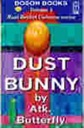 Book cover: Dust Bunny (Book 3 of The Rust Bucket Universe Series) by Atk. Butterfly (preview)