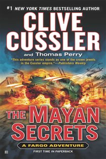 Book cover: The Mayan Secrets (Book 5 of A Sam and Remi Fargo Adventure) by Clive Cussler (preview)