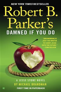 Book cover: Robert B. Parker's Damned If You Do (Book 12 of A Jesse Stone Novel) by Michael Brandman (preview)