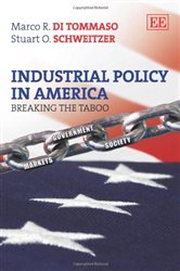 Industrial Policy in America: Breaking the Taboo