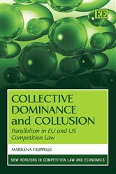 Collective Dominance and Collusion: Parallelism in EU and US Competition Law