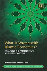 What is Wrong with Islamic Economics?: Analysing the Present State and Future Agenda
