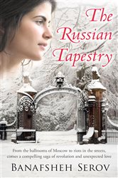Book cover: The Russian Tapestry, by Banafsheh Serov (preview)