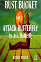 Book cover: Attack Butterfly (Book 2 of The Rust Bucket Universe Series) by Atk. Butterfly (preview)