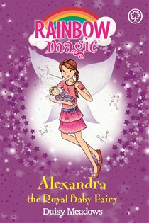 Book cover: Alexandra the Royal Baby Fairy (Book 29 of Rainbow Magic) by Daisy Meadows (preview)
