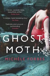 Book cover: Ghost Moth, by Michèle Forbes (preview)