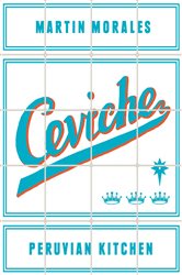 Book cover: Ceviche, by Martin Morales (preview)