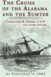 Book cover: Cruise of the Alabama and the Sumter, by Commander R. Semmes (preview)