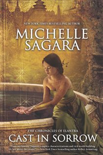 Book cover: Cast in Sorrow (Book 10 of The Chronicles of Elantra) by Michelle Sagara (preview)