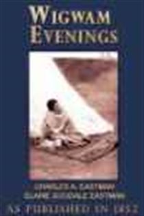 Book cover: Wigwam Evenings, by Charles A. Eastman (preview)