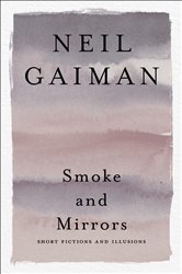 Book cover: Smoke and Mirrors, by Neil Gaiman (preview)