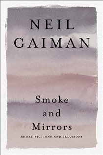 Book cover: Smoke and Mirrors, by Neil Gaiman (preview)