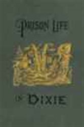 Book cover: Prison Life in Dixie, by Sergeant Oats (preview)