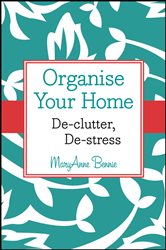 Book cover: Organise Your Home, by MaryAnne Bennie (preview)