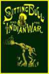 Book cover: Life of Sitting Bull and History of the Indian War, by W. Fletcher Johnson (preview)