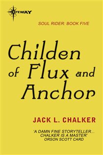 Book cover: Children of Flux and Anchor, by Jack L. Chalker (preview)