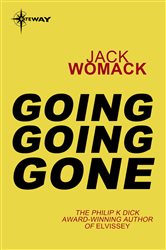 Book cover: Going Going Gone, by Jack Womack (preview)