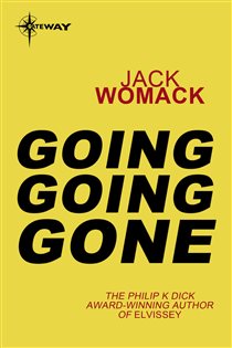 Book cover: Going Going Gone, by Jack Womack (preview)