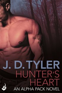 Book cover: Hunter's Heart: Alpha Pack Book 4, by J.D. Tyler (preview)