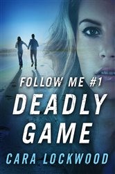 Follow Me #1: Deadly Game