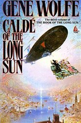 Book cover: Calde of the Long Sun (Book 3 of Book of the Long Sun) by Gene Wolfe (preview)