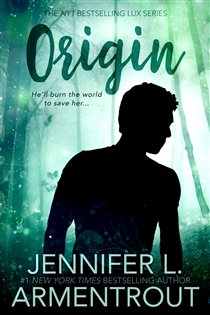 Book cover: Origin (Book 4 of A Lux Novel) by Jennifer L. Armentrout (preview)