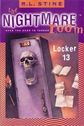 Book cover: The Nightmare Room #2: Locker 13 (Book 2 of Nightmare Room) by R.L. Stine (preview)