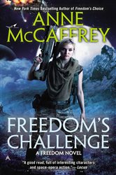 Book cover: Freedom's Challenge (Book 3 of A Freedom Novel) by Anne McCaffrey (preview)