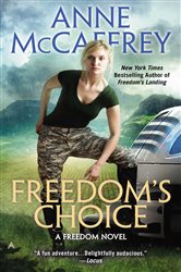 Book cover: Freedom's Choice (Book 2 of A Freedom Novel) by Anne McCaffrey (preview)