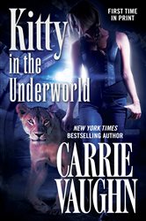 Book cover: Kitty in the Underworld (Book 12 of Kitty Norville) by Carrie Vaughn (preview)
