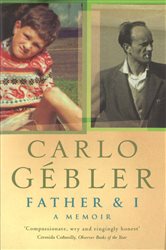 Book cover: Father And I, by Carlo Gebler (preview)