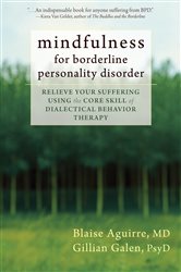 Book cover: Mindfulness for Borderline Personality Disorder, by Blaise Aguirre (preview)