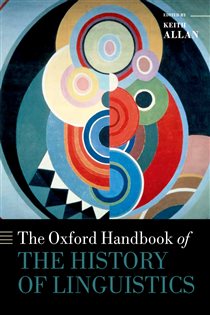 Book cover: The Oxford Handbook of the History of Linguistics, edited by Keith Allan (preview)