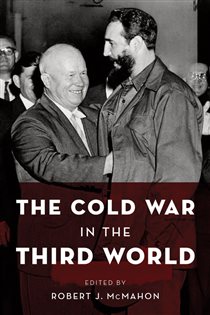 Book cover: The Cold War in the Third World, edited by Robert J. McMahon (preview)