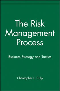 Book cover: The Risk Management Process, by Christopher L. Culp (preview)