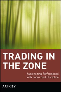 Book cover: Trading in the Zone, by Ari Kiev (preview)