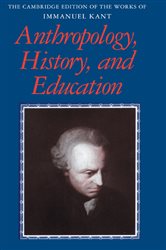 Book cover: Anthropology, History, and Education, by Immanuel Kant (preview)