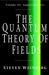 Book cover: The Quantum Theory of Fields: Volume 3, Supersymmetry, by Steven Weinberg (preview)