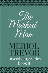 Book cover: The Marked Man, by Meriol Trevor (preview)