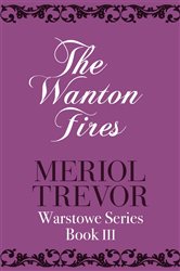 Book cover: The Wanton Fires, by Meriol Trevor (preview)