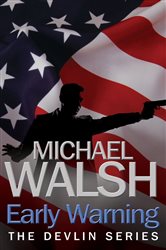 Book cover: Early Warning, by Michael Walsh (preview)
