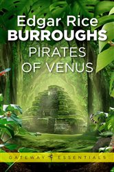 Book cover: Pirates of Venus (Book 371 of Gateway Essentials) by Edgar Rice Burroughs (preview)