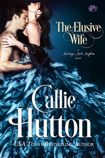 Book cover: The Elusive Wife (Book 1 of Marriage Mart Mayhem) by Callie Hutton (preview)
