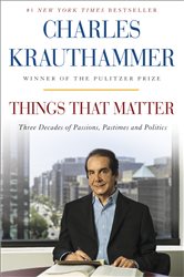 Book cover: Things That Matter, by Charles Krauthammer (preview)