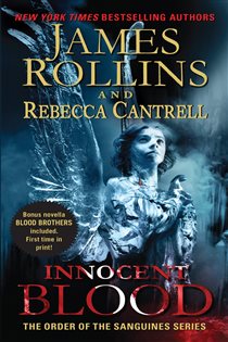 Book cover: Innocent Blood (Book 2 of Order of the Sanguines Series) by James Rollins (preview)