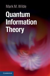 Book cover: Quantum Information Theory, by Mark M. Wilde (preview)